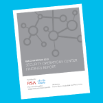 RSA Conference 2019 Security Operations Center Findings Report Released RSA Conference 2019 Security Operations Center Findings Report Released