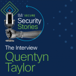 “Don’t fire the CISO”, with Quentyn Taylor